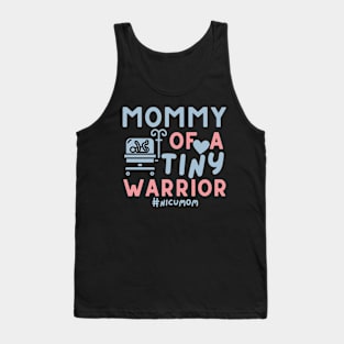 Mommy of a Tiny Warrior - Happy Mother's Day NICU Mom Tank Top